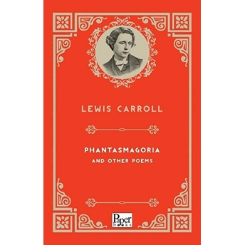 Phantasmagoria And Other Poems (Ingilizce Kitap) Lewis Carroll