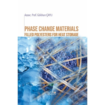 Phase Change Materials Filled Polyesters For Heat Storage Gökhan Çaylı