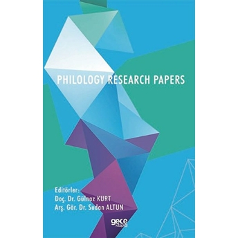 Philology Research Papers - Doç. Dr. Gülnaz Kurt Arş. Gör. Dr. Sudan Altun