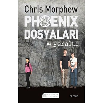 Phoenix Dosyaları 4 - Yeraltı Chris Morphew