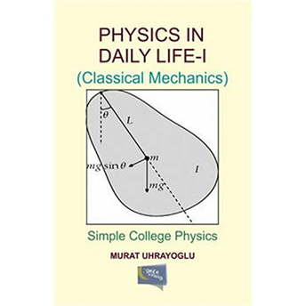 Physics In Daily Life And Simple College Physics 1 Murat Uhrayoğlu