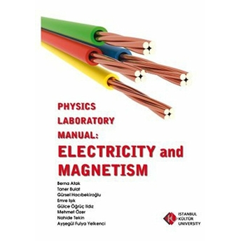 Physics Laboratory Manual : Electricity And Magnetism Mehmet Özer