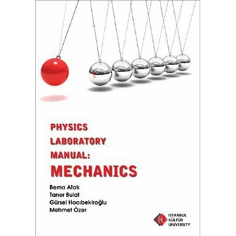 Physics Laboratory Manual : Mechanics Mehmet Özer