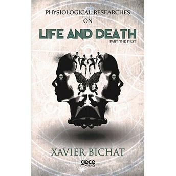 Physiological Researches On Life And Death Part 1