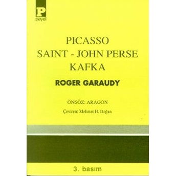 Picasso - Saint-John Perse - Kafka Roger Garaudy