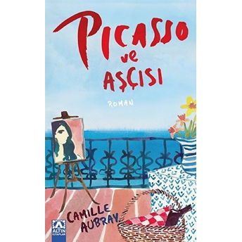 Picasso Ve Aşçısı Camille Aubray