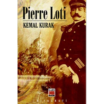 Pierre Loti Kemal Kurak