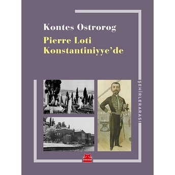 Pierre Loti Konstantiniyye’de Kontes Ostrorog