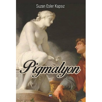 Pigmalyon Suzan Esler Kapsız