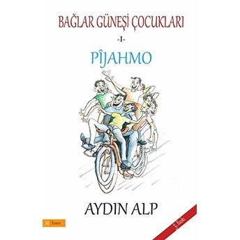 Pijahmo - Bağlar Güneşi Çocukları 1 Aydın Alp