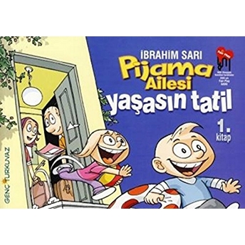 Pijama Ailesi: Yaşasın Tatil Ibrahim Sarı