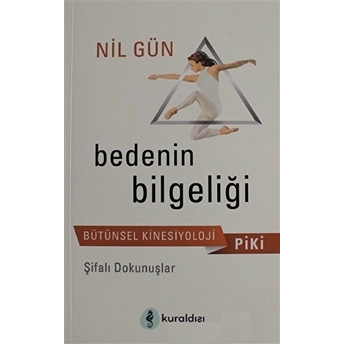 Piki Bedenin Bilgeliği Nil Gün