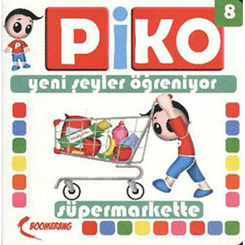 Piko Yeni Şeyler Öğreniyor 8 - Süpermarkette Uğur Köse