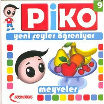 Piko Yeni Şeyler Öğreniyor 9 - Meyveler Uğur Köse