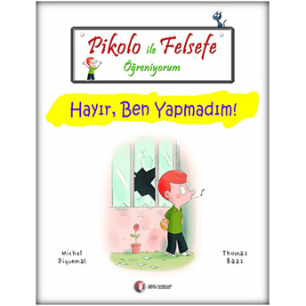 Pikolo Ile Felsefe Öğreniyorum - Hayır, Ben Yapmadım! Thomas Baas