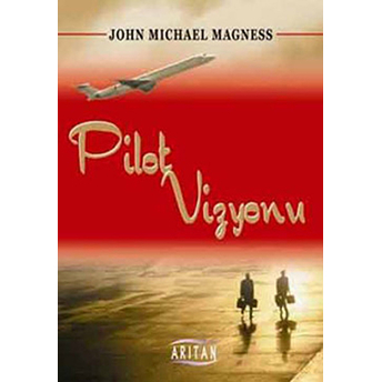 Pilot Vizyonu John Michael Magness