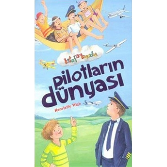 Pilotların Dünyası - Kitap Kurdu Henriette Wich