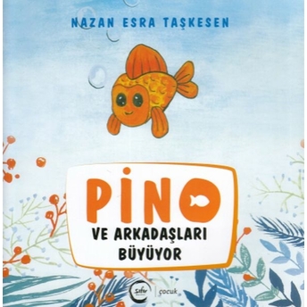 Pino Ve Arkadaşları Büyüyor Nazan Esra Taşkesen