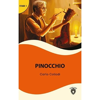 Pinocchio Stage 1 - Alıştırma Ve Sözlük Ilaveli Carlo Collodi