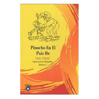 Pinocho En El Pais De Ispanyolca Hikayeler Seviye 3 Carlo Collodi