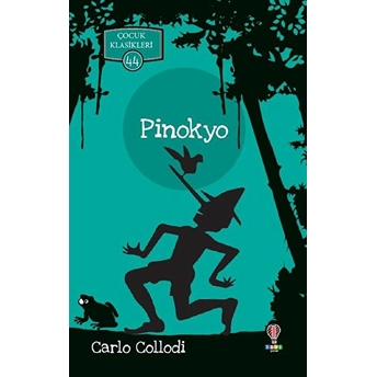 Pinokyo - Çocuk Klasikleri 44 Carlo Collodi