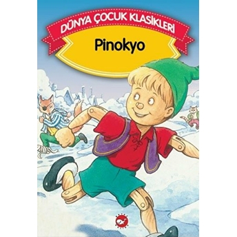 Pinokyo (Düz Yazılı) / Dünya Çocuk Klasikleri Carlo Collodi