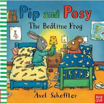 Pip And Posy The Bedtime Frog Axel Scheffler