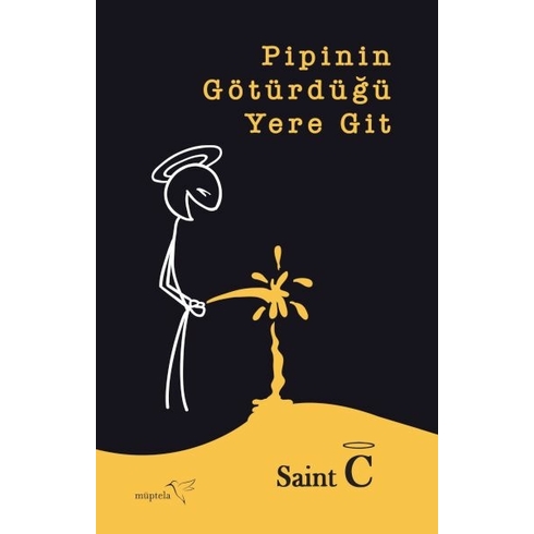 Pipinin Götürdüğü Yere Git Saint C