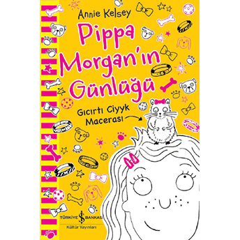 Pippa Morgan'ın Günlüğü - Gıcırtı Ciyyk Macerası Annie Kelsey