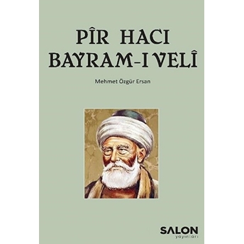 Pir Hacı Bayram-I Veli Mehmet Özgür Ersan