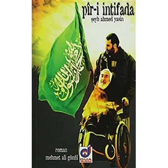 Pir-I Intifada - Şeyh Ahmed Yasin Mehmet Ali Gönül