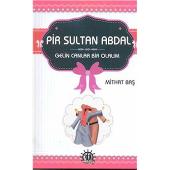 Pir Sultan Abdal Gelin Canlar Bir Olalım Mithat Baş