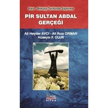 Pir Sultan Abdal Gerçeği Ali Haydar Avcı