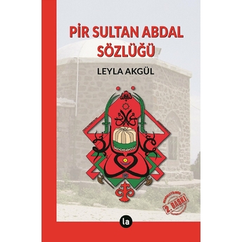 Pir Sultan Abdal Sözlüğü Leyla Akgül