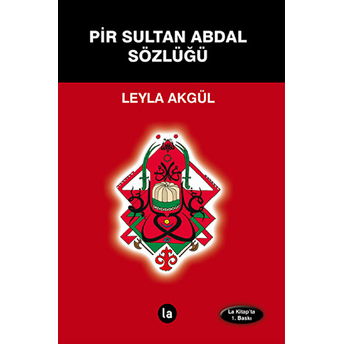 Pir Sultan Abdal Sözlüğü-Leyla Akgül