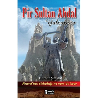 Pir Sultan Abdal Yolculuğu Gürbüz Şimşek