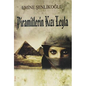 Piramitlerin Kızı Leyla Emine Şenlikoğlu