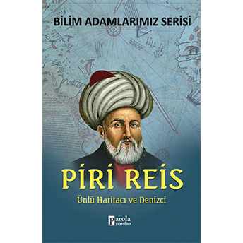 Piri Reis Ünlü Haritacı Ve Denizci Ali Kuzu