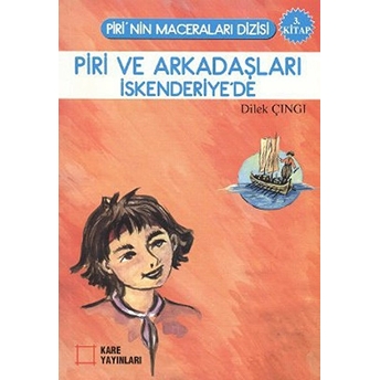 Piri Ve Arkadaşları Iskenderiye'de 3. Kitap Dilek Çıngı