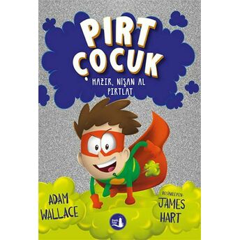 Pırt Çocuk 2 - Hazır, Nişan Al Fırlat Adam Wallace