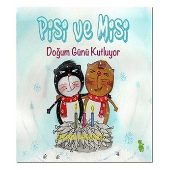 Pisi Ve Misi Doğum Günü Kutluyor Şirvan Ahçıoğlu