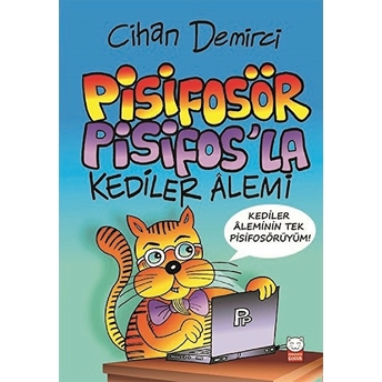 Pisifosör Pisifos’la Kediler Alemi Cihan Demirci