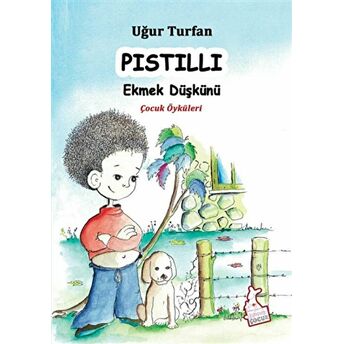 Pıstıllı - Ekmek Düşkünü Uğur Turfan