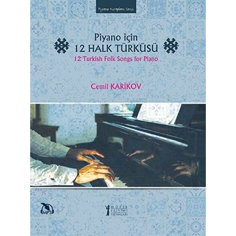 Piyano Için 12 Halk Türküsü Cemil Karikov