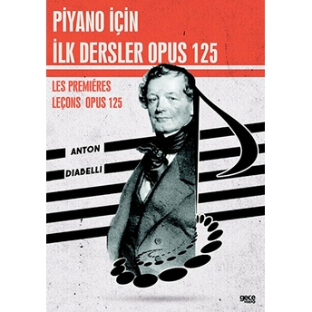 Piyano Için Ilk Dersler Opus 125 Anton Diabelli