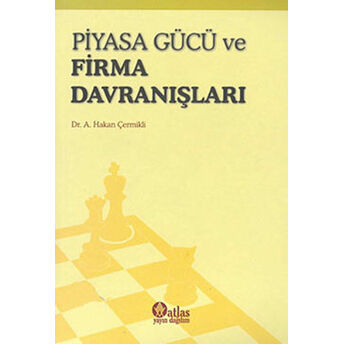 Piyasa Gücü Ve Firma Davranışları Hakan Çermikli