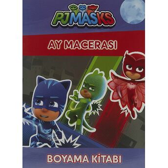 Pj Maskeliler Ay Macerası Boyama Kitabı Kolektif