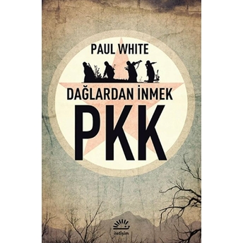 Pkk Dağlardan Inmek Paul White