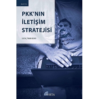 Pkk’nın Iletişim Stratejisi