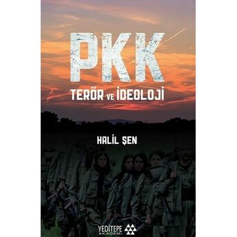 Pkk Terör Ve Ideoloji Halil Şen